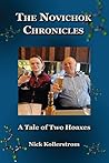 The Novichok Chronicles, The Skripal and Navalny Hoaxes Compared