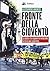 Fronte della gioventù. La destra che sognava la rivoluzione. La storia mai raccontata