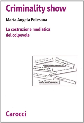 Criminality show. Il caso di Erba, Azouz Marzouk e la costruzione mediatica del colpevole (Paperback)