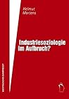 Industriesoziologie im Aufbruch?: Herausforderungen empirischer Arbeitsforschung im Epochenbruch