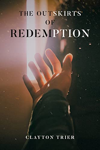 The Outskirts of Redemption
