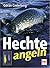 Hechte angeln. by Göran Cederberg