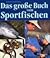 Das grosse Buch vom Sportfi...