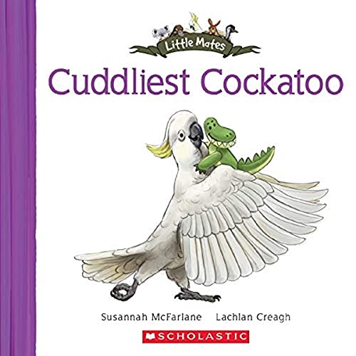Cuddliest Cockatoo (Little Mates #3)
