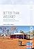 Better Than Welfare?: Work and livelihoods for Indigenous Australians after CDEP (Centre for Aboriginal Economic Policy Research (CAEPR))
