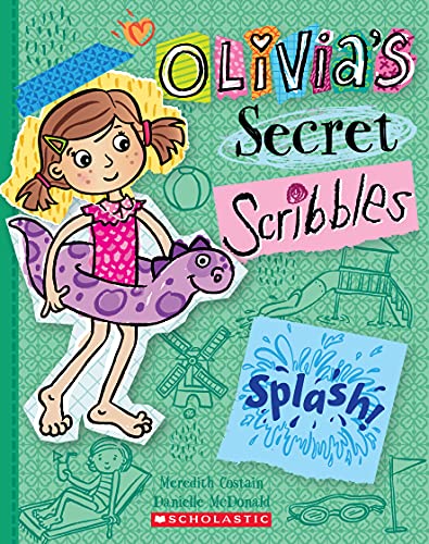 Splash! (Olivia's Secret Scribbles 11)