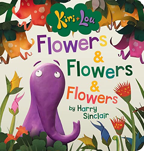 Flowers and Flowers and Flowers (Board Book)