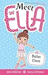 Ballet Class (Meet Ella 5)