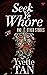Seek Ye Whore and Other Stories