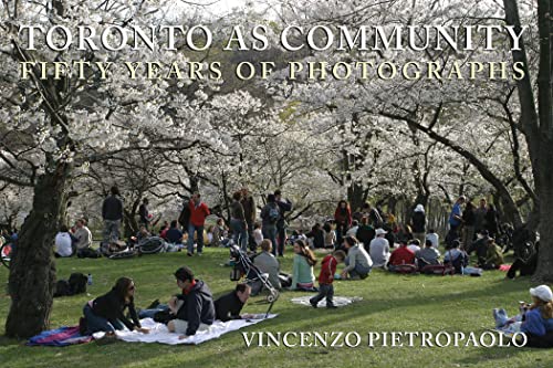 Toronto as Community: Fifty Years of Photographs (Hardcover)