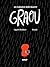 Le grand méchant Graou (Albums divers) (French Edition)