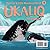 Ukaliq: Narwhals!: Fun for ...
