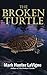 The Broken Turtle