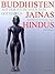 Buddhisten - Jainas - Hindus