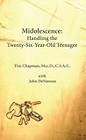 Midolescence: Handling the Twenty-Six-Year-Old Teenager
