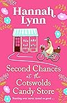 Second Chances at the Cotswolds Candy Store by Hannah M. Lynn