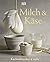 Milch und Käse - Küchenklas...