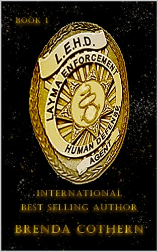 L.E.H.D. 1: Layma Enforcement & Human Defense (L.E.H.D. #1)