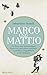 Marco und Mattio: Die Reise eines heldenmütigen Retters der Menschheit und seines mysteriösen Weggefährten in den Wahnsinn