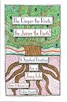 The Deeper the Roots, The Juicier the Fruits! 8 Spiritual Practices for a Juicy Life The Deeper the Roots, The Juicier the Fruits! 8 Spiritual Practices for a Juicy Life