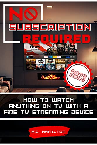 No Subscription Required: How To Watch Anything On TV With A Fire TV Streaming Device