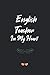 English Teacher In My Heart...