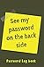 See My Password On The Back...