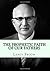 The Prophetic Faith of Our Fathers by Leroy Edwin Froom