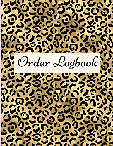 Order Logbook: Daily Log Book for Small Businesses, Customer Order Tracker. (Paperback)