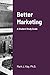 Better Marketing 2021 by Mark Kay