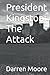 President Kingston: The Attack