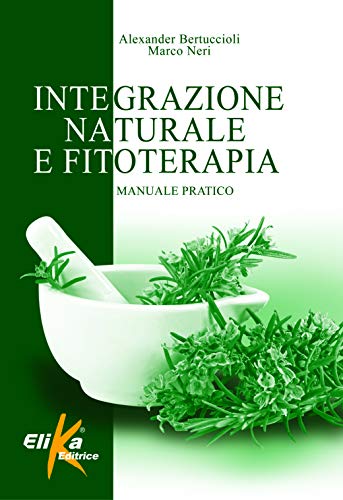 Integrazione naturale e fitoterapia. Manuale pratico (Paperback)