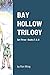 Bay Hollow Trilogy - Set 3