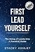 First Lead Yourself (paperb...