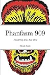 Phanfasm 909: Book Three: Emerald City Series