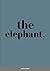 the elephant.