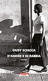 D'amore e di rabbia (Italian Edition)