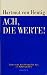 Ach, die Werte.