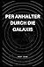 Per Anhalter durch die Galaxis