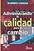 Administrando la calidad para el cambio/ Managing Quality for... by Cesar Ramirez