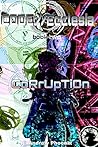 Code://Ecclesia: CoRrUpTiOn Code://Ecclesia: CoRrUpTiOn