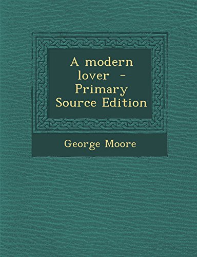 A Modern Lover - Primary Source Edition