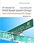 A Tutorial on FPGA-Based Sy...