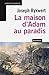 LA MAISON D'ADAM AU PARADIS