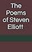 The Poems of Steven Elliott