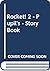 Rocket! 2 - Pupil's - Story...