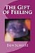 The Gift of Feeling