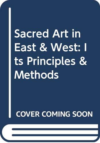 Sacred Art in East & West: Its Principles & Methods (Paperback)