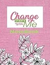 Notebook: Inspirational - Change Starts With Me Notebook: Inspirational - Change Starts With Me