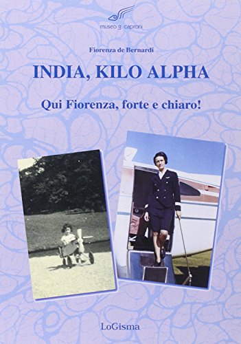India, Kilo, Alpha. Qui Fiorenza, forte e chiaro (Paperback)
